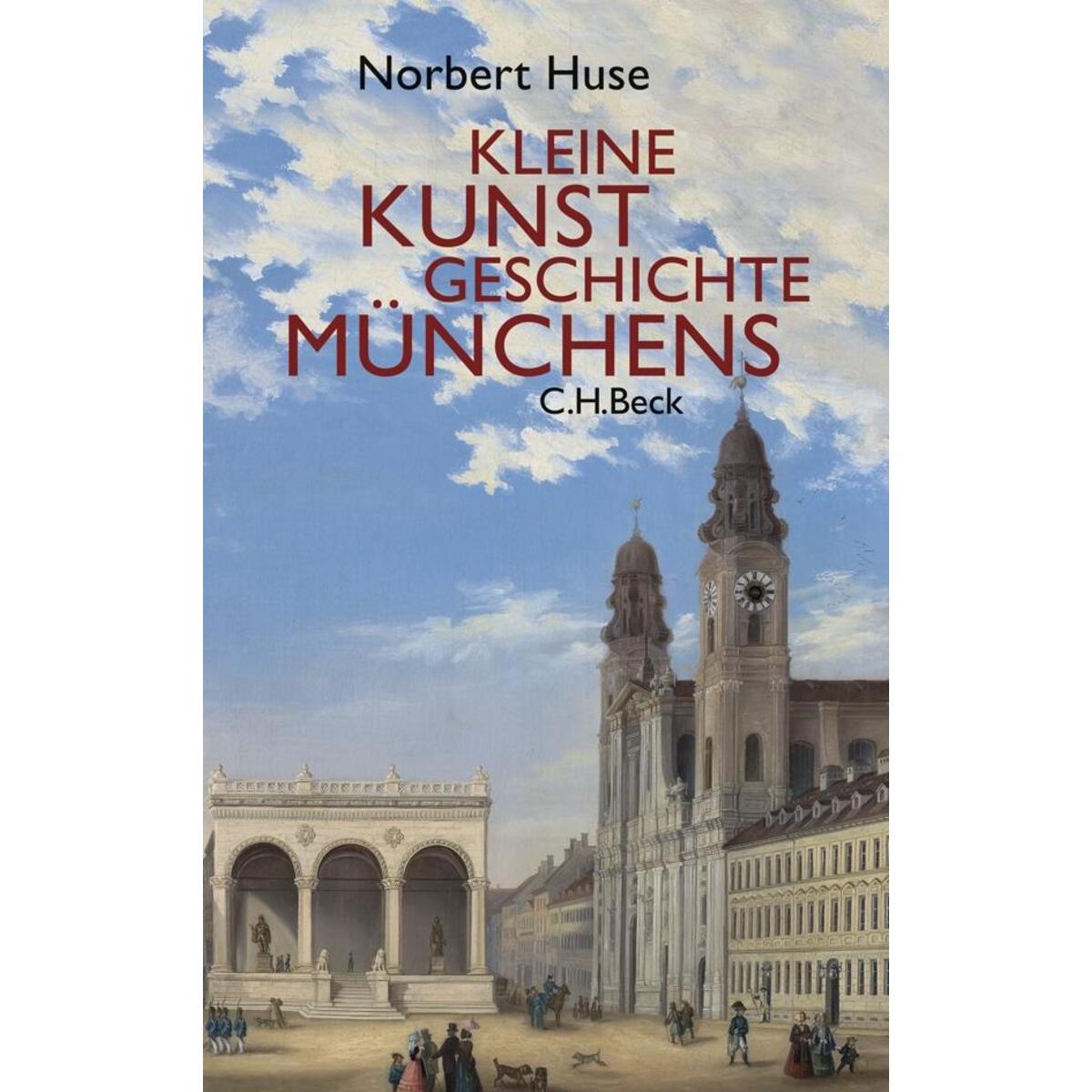 Kleine Kunstgeschichte Münchens von C.H. Beck